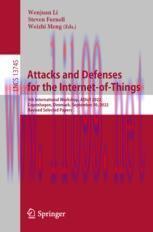 [PDF]Attacks and Defenses for the Internet-of-Things: 5th International Workshop, ADIoT 2022, C...