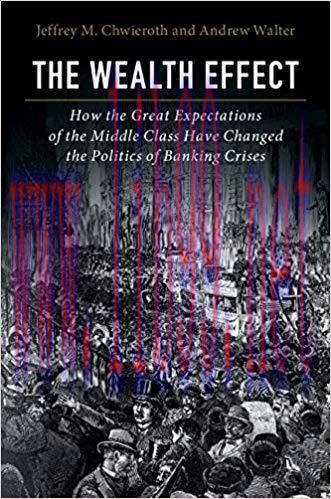 The Wealth Effect: How the Great Expectations of the Middle Class Have Changed the Politics of ...
