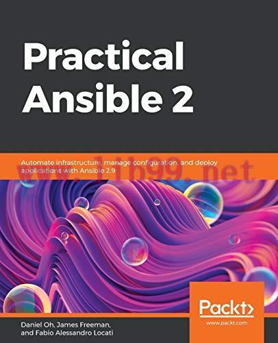 [FOX-Ebook]Practical Ansible 2: Automate infrastructure, manage configuration, and deploy appli...