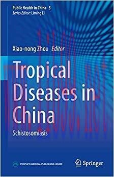 [AME]Tropical Diseases in China: Schistosomiasis (Public Health in China, 5) (EPUB)