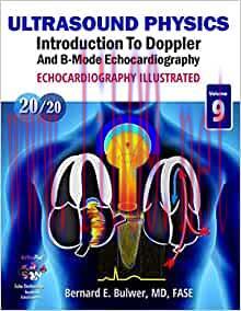 [AME]Ultrasound Physics: Introduction to Doppler and B-Mode Echocardiography (Echocardiography ...