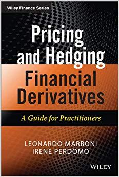 (PDF)Pricing and Hedging Financial Derivatives A Guide for Practitioners (The Wiley Finance Ser...
