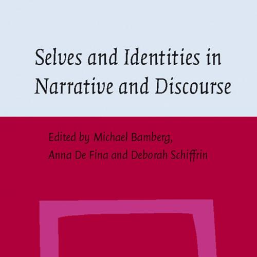 Selves and Identities in Narrative and Discourse