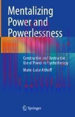 [PDF]Mentalizing Power and Powerlessness: Constructive and Destructive Use of Power in Psychoth...