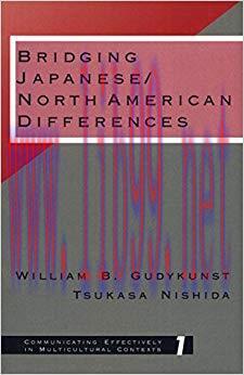 Bridging Japanese/North American Differences (Communicating Effectively in Multicultural Contex...