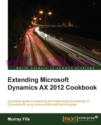 [FOX-Ebook]Extending Microsoft Dynamics AX 2012 Cookbook