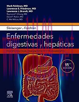 [AME]Sleisenger y Fordtran. Enfermedades digestivas y hep&aacute;ticas: Fisiopatolog&iacute;a, diagn&oacute;stico y ...