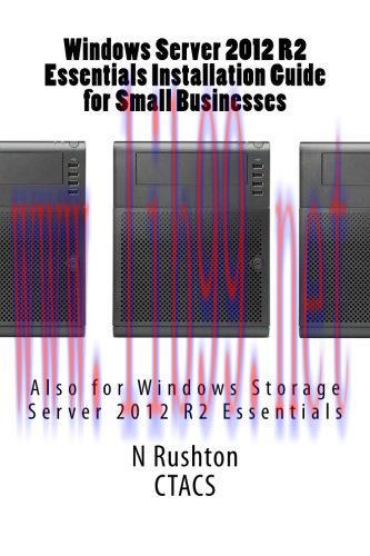 [FOX-Ebook]Windows Server 2012 R2 Essentials Installation Guide for Small Businesses, 6th Editi...