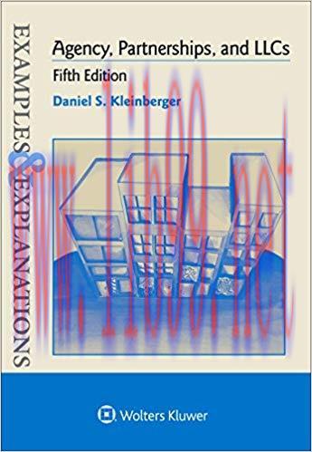 Examples & Explanations for Agency, Partnerships, and LLCs (Examples & Explanations Series) 5th...