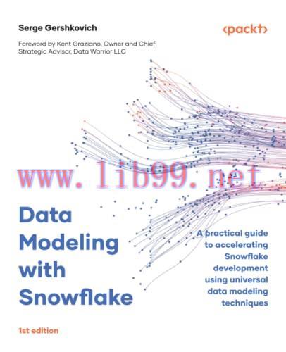 [FOX-Ebook]Data Modeling with Snowflake: A practical guide to accelerating Snowflake developmen...