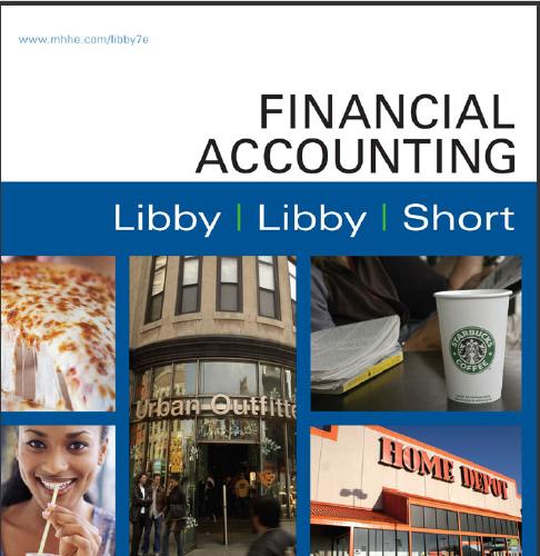 (Solution Manual)Financial Accounting 7th Edition by Libby.pdf