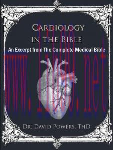 [AME]Cardiology in the Bible- An Excerpt from_ The Complete Medical Bible (MOBI)