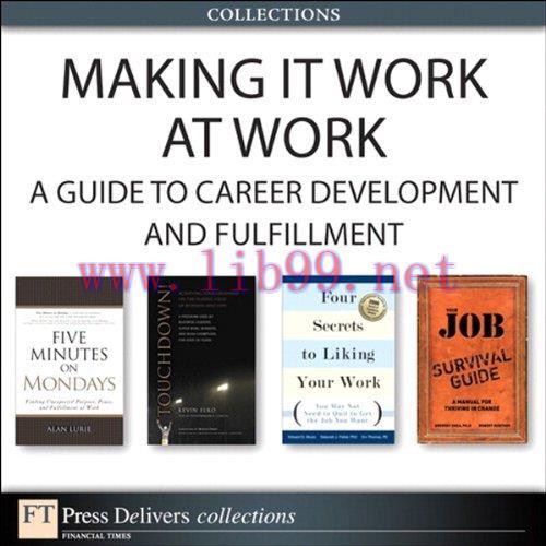 [FOX-Ebook]Making It Work at Work: A Guide to Career Development and Fulfillment