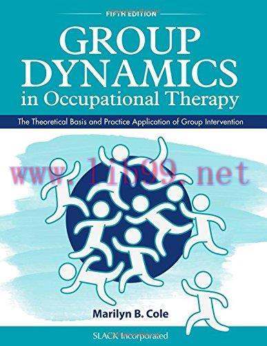 [AME]Group Dynamics in Occupational Therapy: The Theoretical Basis and Practice Application of ...