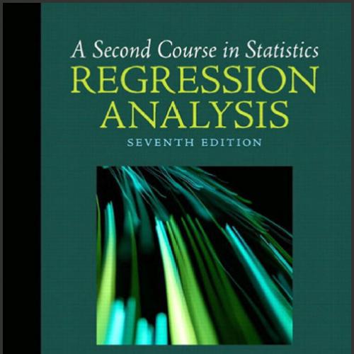 (Solution Manual)A Second Course in Statistics Regression Analysis 7th Edition by Mendenhall.zi...