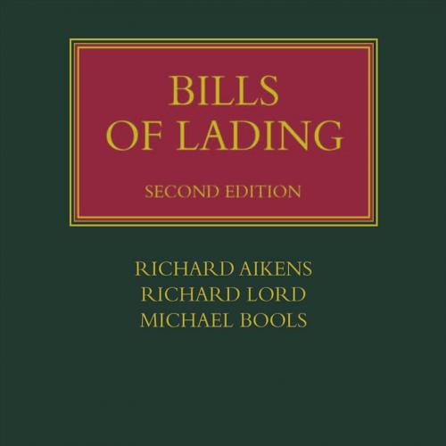 Bills of Lading, 2nd Edition - Aikens, Richard,Bools, Michael D.,Lord, Richard