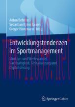 [PDF]Entwicklungstendenzen im Sportmanagement: Struktur- und Wertewandel, Nachhaltigkeit, Globa...