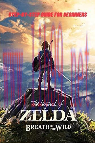 [FOX-Ebook]The Legend of Zelda Breath of the Wild: Step-by-Step Guide for Beginners: Travel Gam...