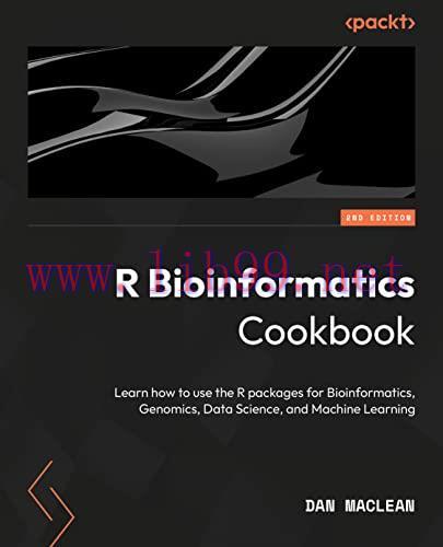 [FOX-Ebook]R Bioinformatics Cookbook: Utilize R packages for bioinformatics, genomics, data sci...