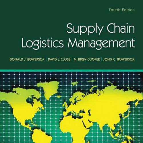 Supply Chain Logistics Management, 4th Edition by Bowersox, Donald-Bowersox, Donald-