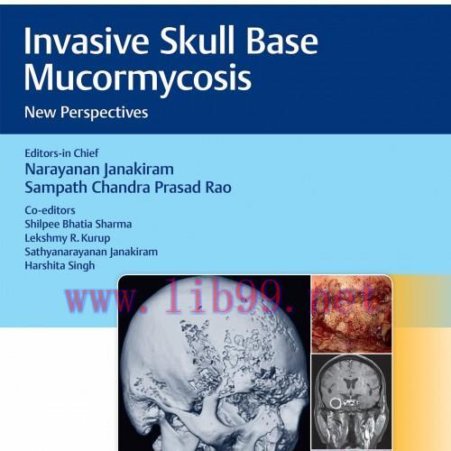 [AME]Invasive Skull Base Mucormycosis New Perspectives (Original PDF+Videos)