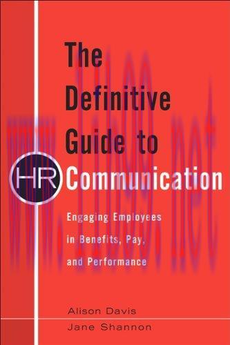 [FOX-Ebook]The Definitive Guide to HR Communication: Engaging Employees in Benefits, Pay, and P...