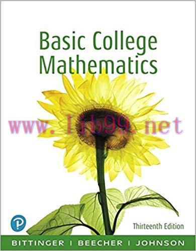 [PDF]Basic College Mathematics, 13th Edition [Marvin L. Bittinger]