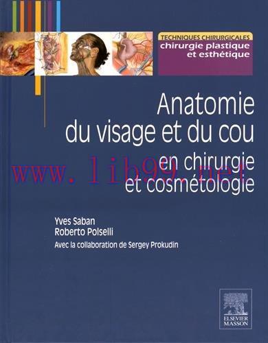[AME]Anatomie Du Visage Et Du Cou En Chirurgie Et Cosm&eacute;tologie (French Edition) (PDF)