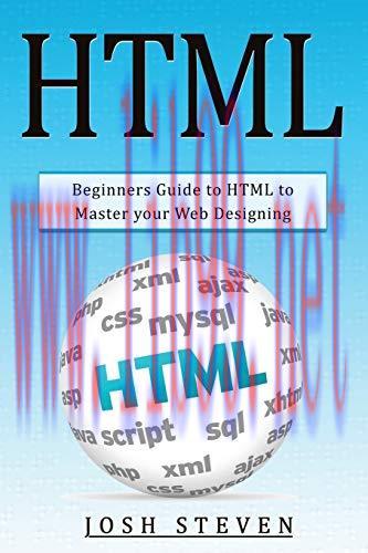 [FOX-Ebook]HTML: Beginners Guide to HTML to Master Your Web Designing