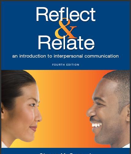 (Test Bank)Reflect & Relate An Introduction to Interpersonal Communication 4th Edition by Steve...
