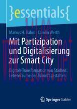 [PDF]Mit Partizipation und Digitalisierung zur Smart City: Digitale Transformation von St&auml;dten:...