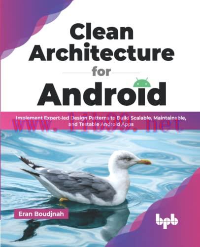 [FOX-Ebook]Clean Architecture for Android: Implement Expert-led Design Patterns to Build Scalab...