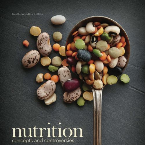 Nutrition Concepts and Controversies 4th Canadian Edition by Frances Sizer