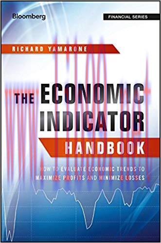 The Economic Indicator Handbook: How to Evaluate Economic Trends to Maximize Profits and Minimi...