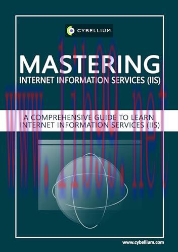 [FOX-Ebook]Mastering Internet Information Services (IIS): A Comprehensive Guide to Learn Intern...