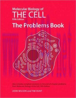 [AME]Molecular Biology of the Cell, 5th Edition: The Problems Book, 5th Edition (ORIGINAL PDF f...