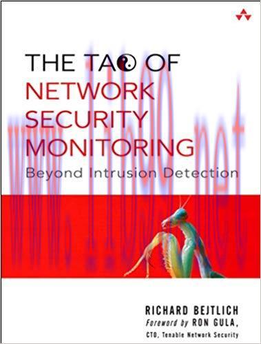 The Tao of Network Security Monitoring: Beyond Intrusion Detection 1st Edition,