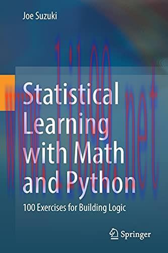 [FOX-Ebook]Statistical Learning with Math and Python: 100 Exercises for Building Logic