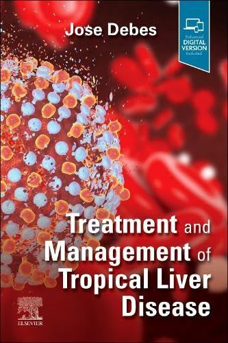 Treatment and Management of Tropical Liver Disease 1st Edition