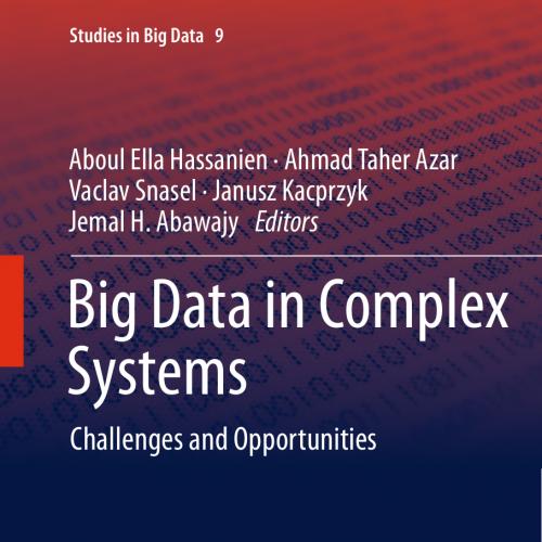 Big Data in Complex Systems- Challenges and Opportunities