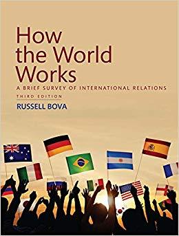 (PDF)How the World Works A Brief Survey of International Relations 3rd Edition