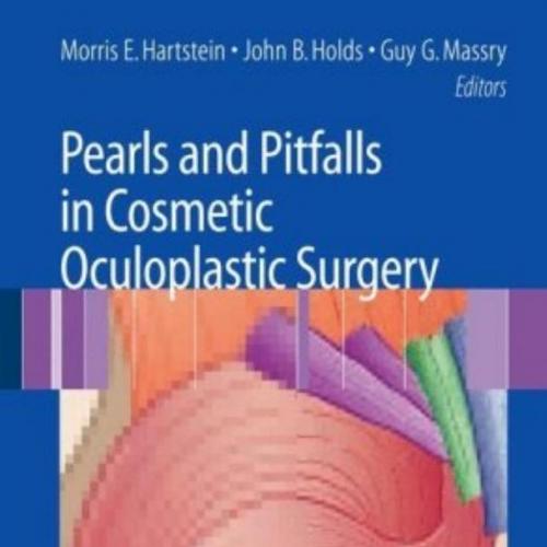 Pearls and Pitfalls in Cosmetic Oculoplastic Surgery