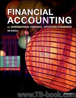 Financial Accounting with International Financial Reporting Standards, 4th Edition by Jerry J. ...