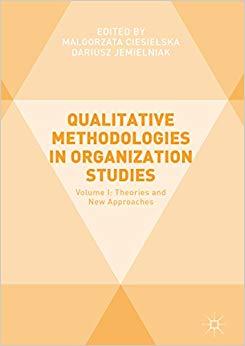 (PDF)Qualitative Methodologies in Organization Studies Volume I Theories and New Approaches 1st...