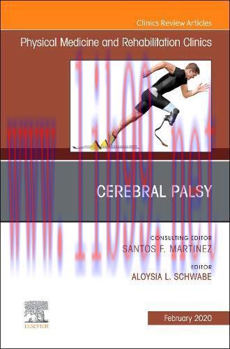[AME]Cerebral Palsy, An Issue of Physical Medicine and Rehabilitation Clinics of North America ...