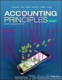 Solution Manual for Accounting Principles, Volume 1, 8th Canadian Edition By: Jerry J. Weygandt