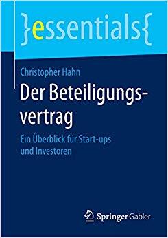 (PDF)Der Beteiligungsvertrag Ein &uuml;berblick f&uuml;r Start-ups und Investoren (essentials) (German Ed...