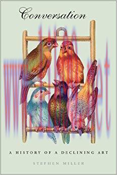 Conversation: A History of a Declining Art 1st Edition,