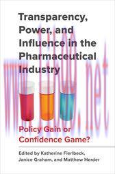 [AME]Transparency, Power, and Influence in the Pharmaceutical Industry (Original PDF)