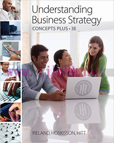 (PDF)Understanding Business Strategy Concepts Plus 3rd Edition